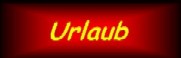 Hier geht's zur Urlaub Seite